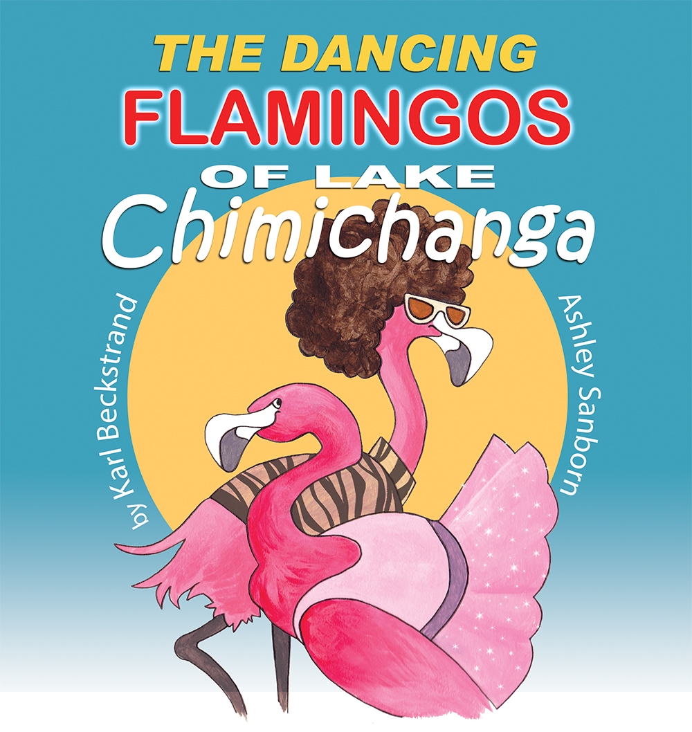 The Dancing Flamingos of Lake Chimichanga
